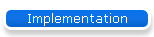 Implementation