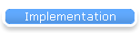Implementation
